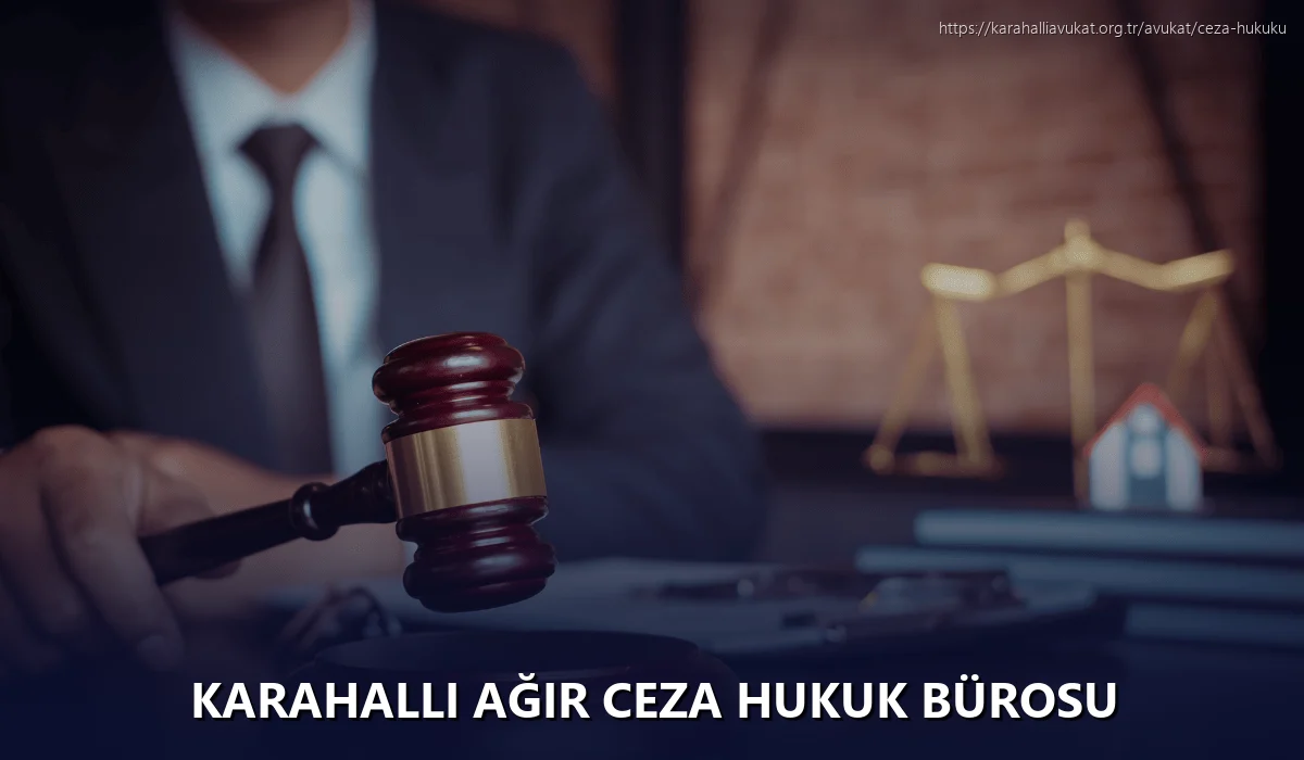 Karahalli Ağır Ceza Hukuk Bürosu