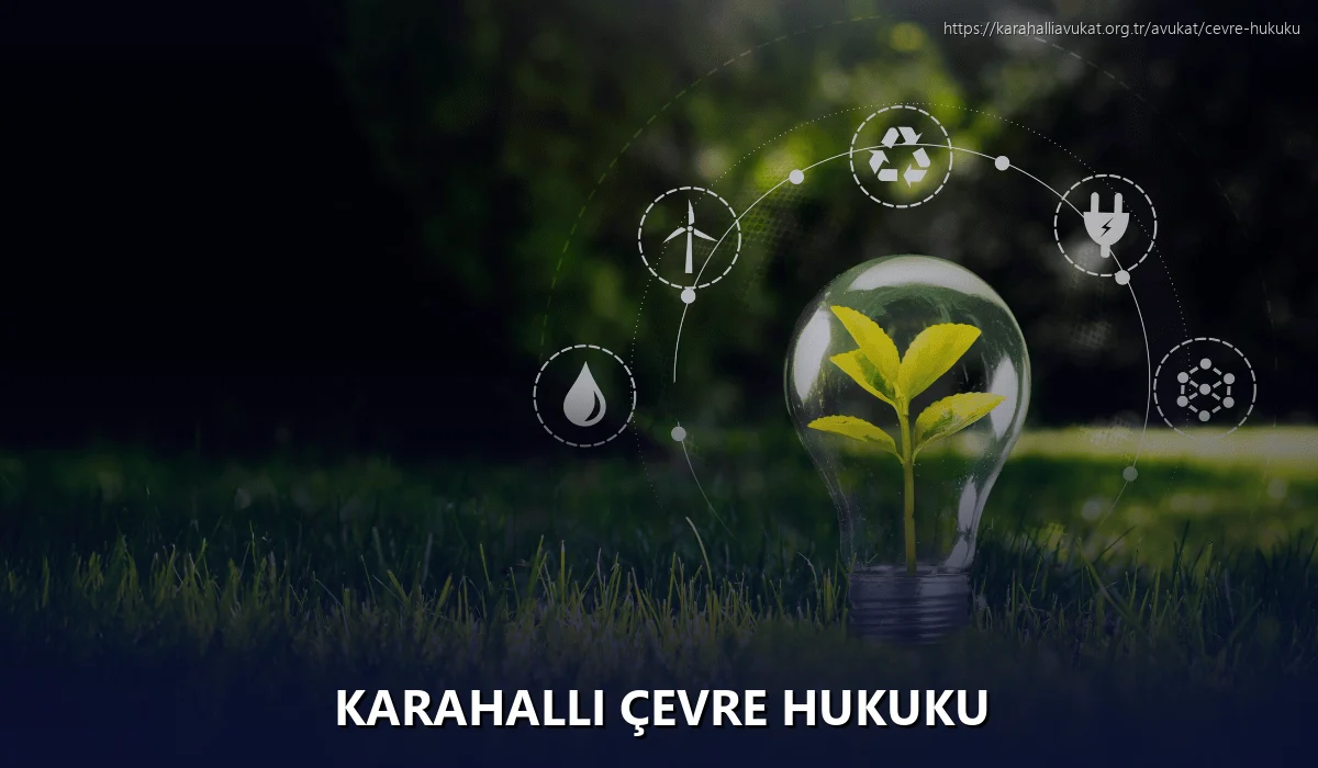 Karahalli Çevre Hukuku