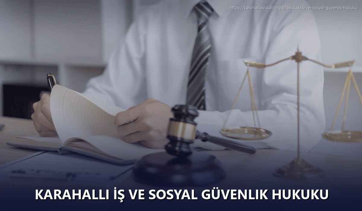 Karahalli İş ve Sosyal Güvenlik Hukuku