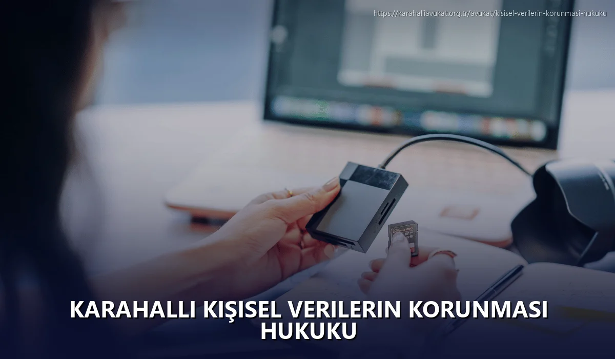 Karahalli Kişisel Verilerin Korunması Hukuku