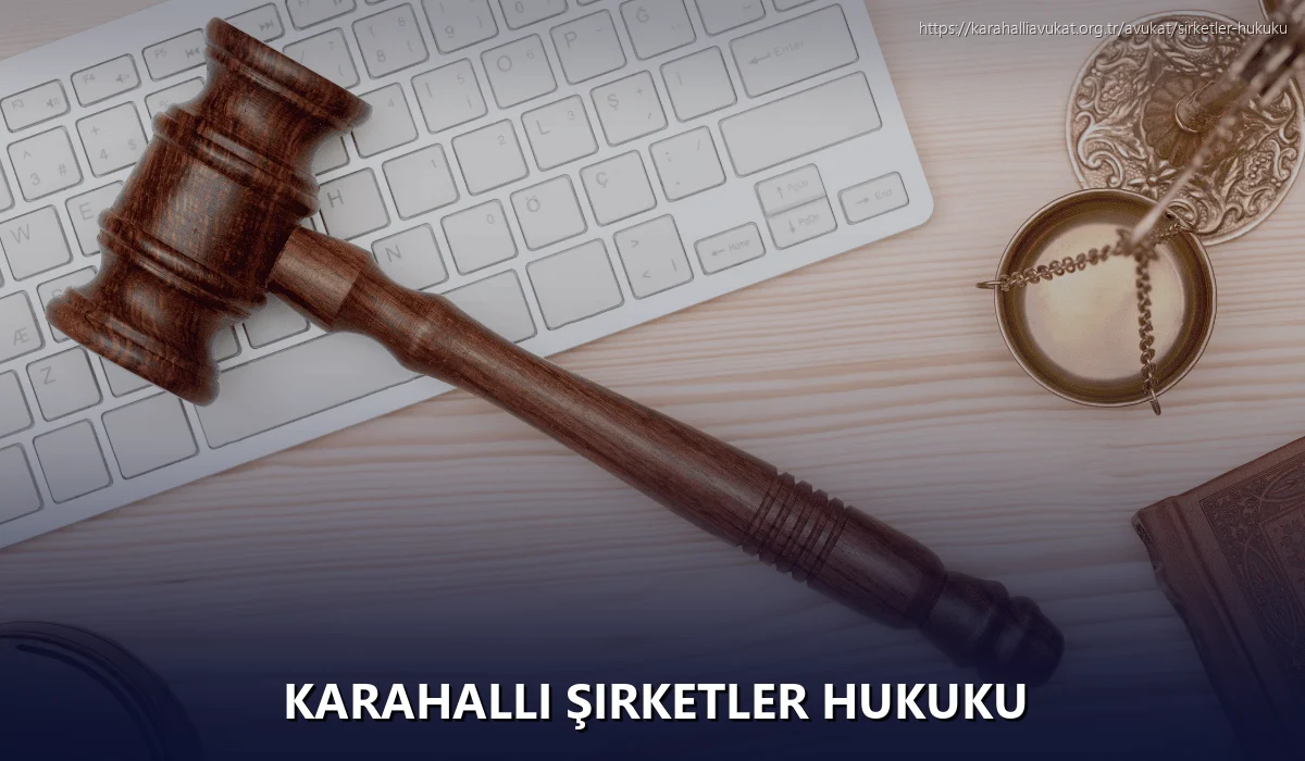 Karahalli Şirketler Hukuku