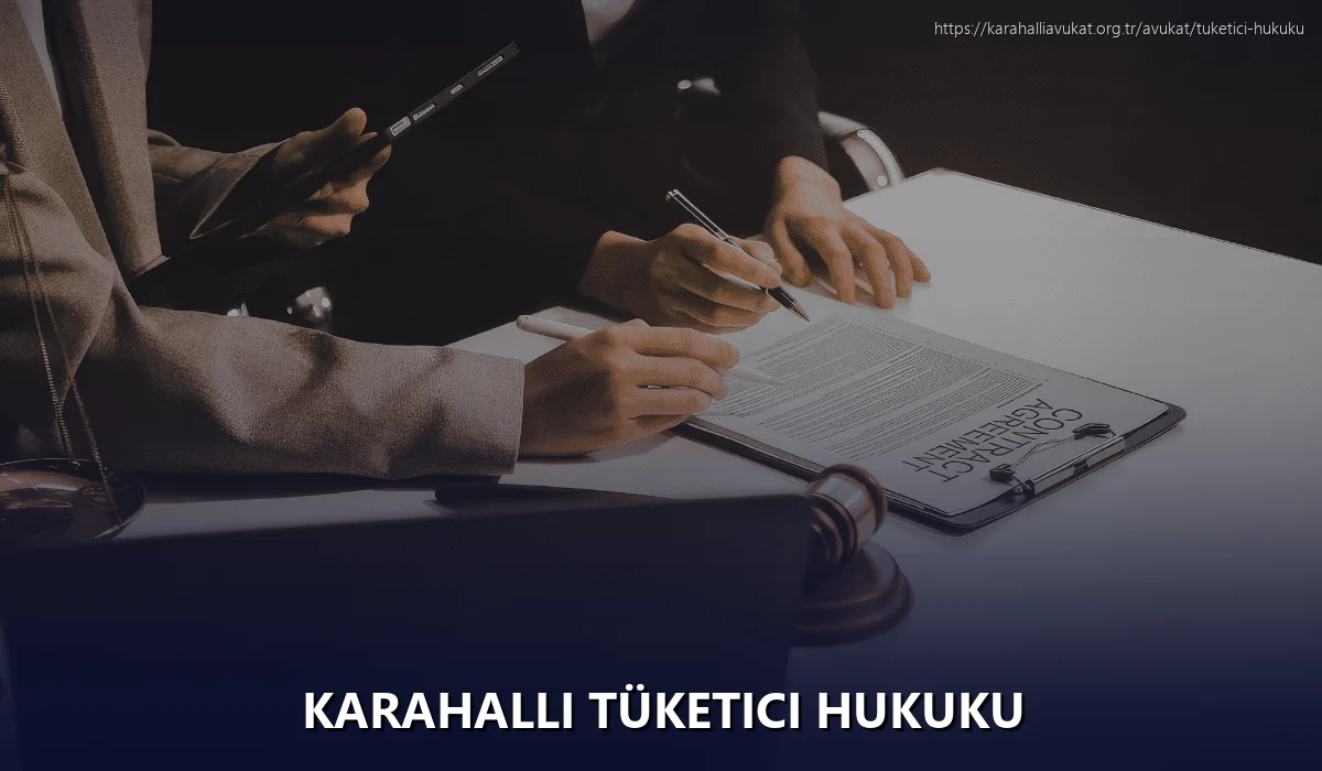 Karahalli Tüketici Hukuku